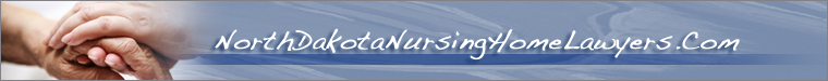 North Dakota Nursing Home Lawyers